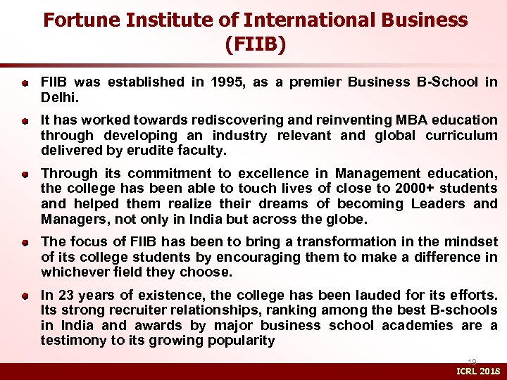 Fortune Institute of International Business (FIIB) FIIB was established in 1995, as a premier