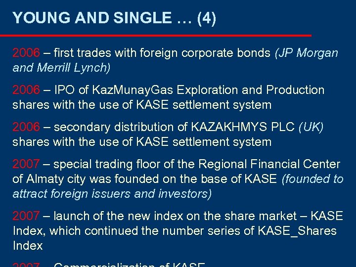 YOUNG AND SINGLE … (4) 2006 – first trades with foreign corporate bonds (JP