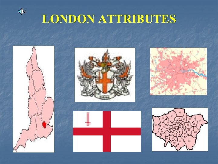 LONDON ATTRIBUTES 