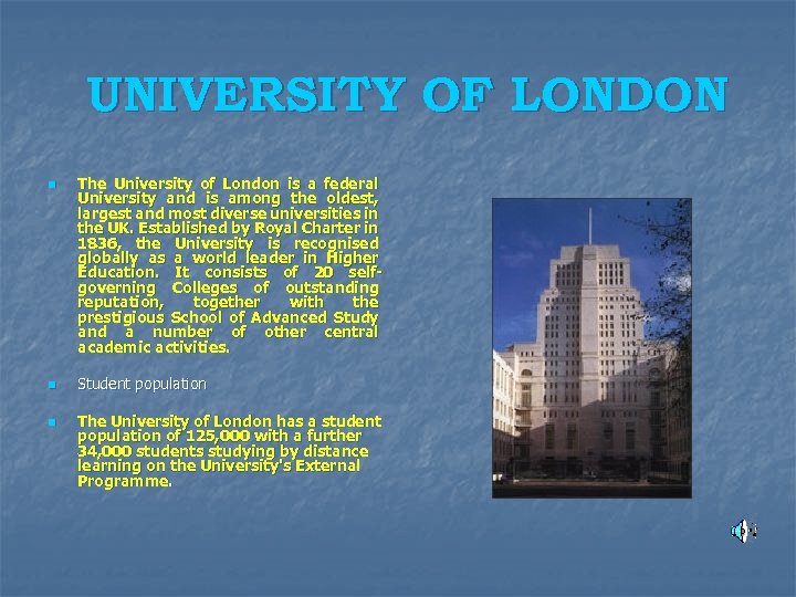 UNIVERSITY OF LONDON n n n The University of London is a federal University