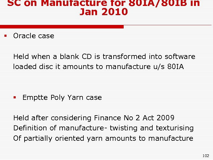 SC on Manufacture for 80 IA/80 IB in Jan 2010 § Oracle case Held