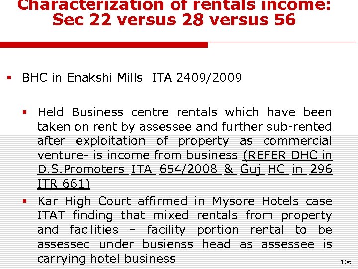 Characterization of rentals income: Sec 22 versus 28 versus 56 § BHC in Enakshi