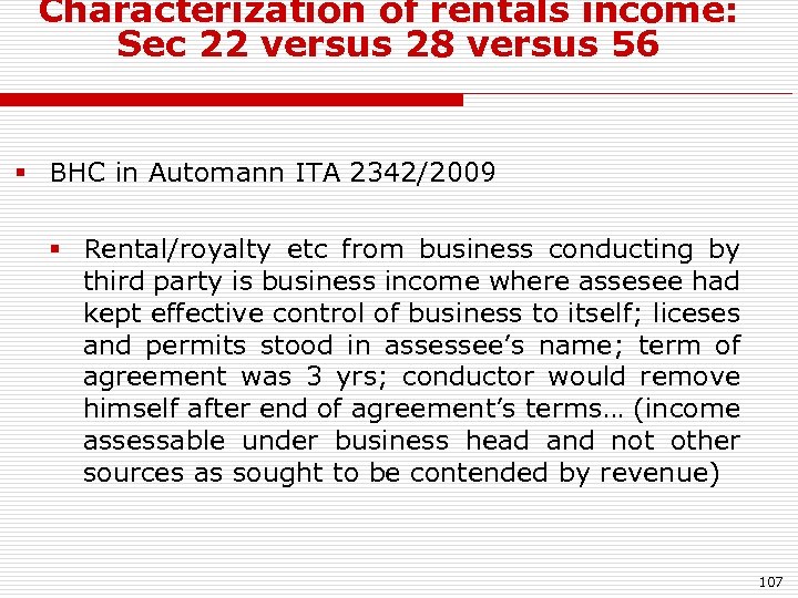 Characterization of rentals income: Sec 22 versus 28 versus 56 § BHC in Automann