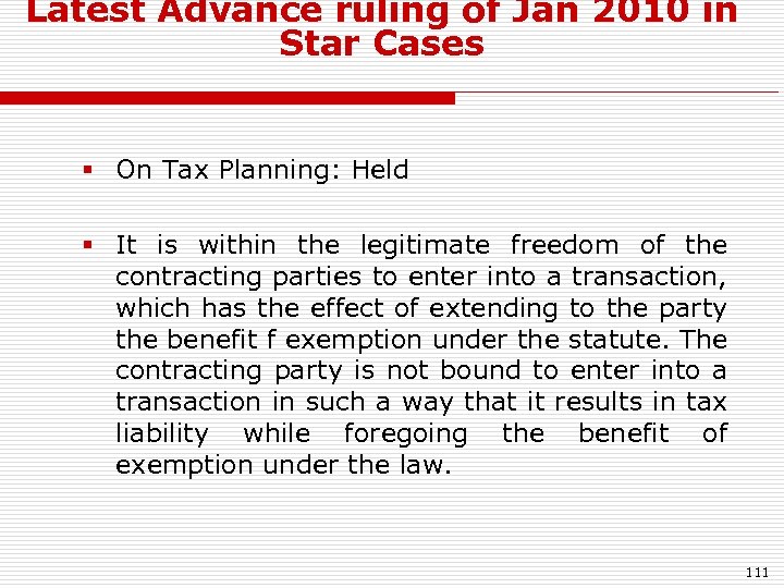 Latest Advance ruling of Jan 2010 in Star Cases § On Tax Planning: Held