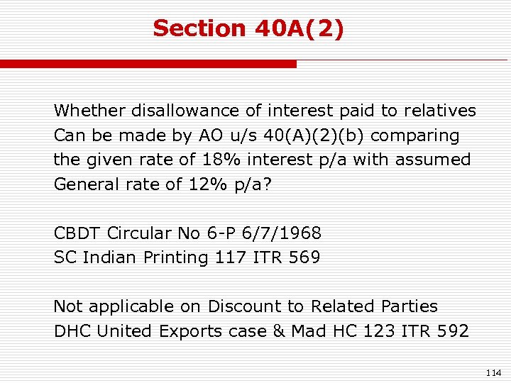 Section 40 A(2) Whether disallowance of interest paid to relatives Can be made by