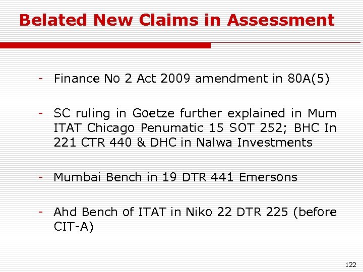 Belated New Claims in Assessment - Finance No 2 Act 2009 amendment in 80