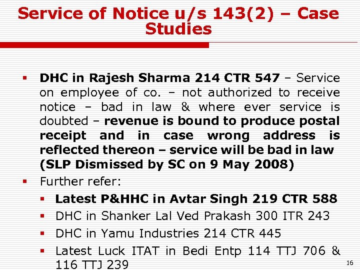 Service of Notice u/s 143(2) – Case Studies § DHC in Rajesh Sharma 214