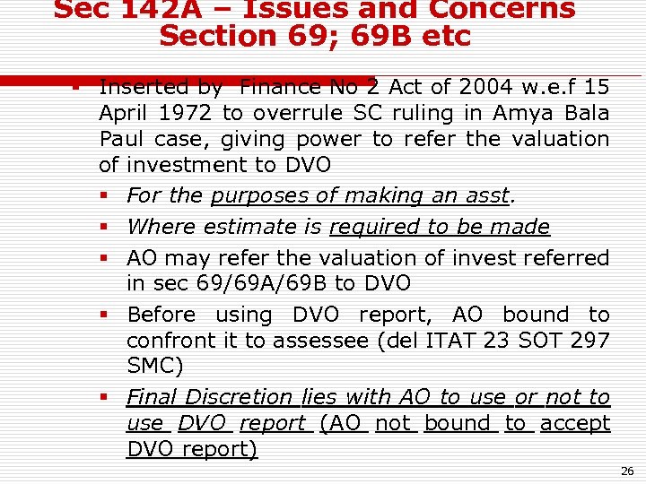 Sec 142 A – Issues and Concerns Section 69; 69 B etc § Inserted