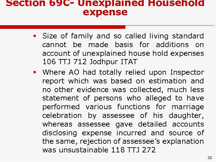 Section 69 C- Unexplained Household expense § Size of family and so called living
