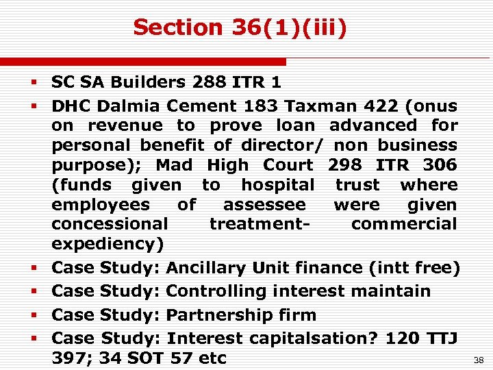 Section 36(1)(iii) § SC SA Builders 288 ITR 1 § DHC Dalmia Cement 183