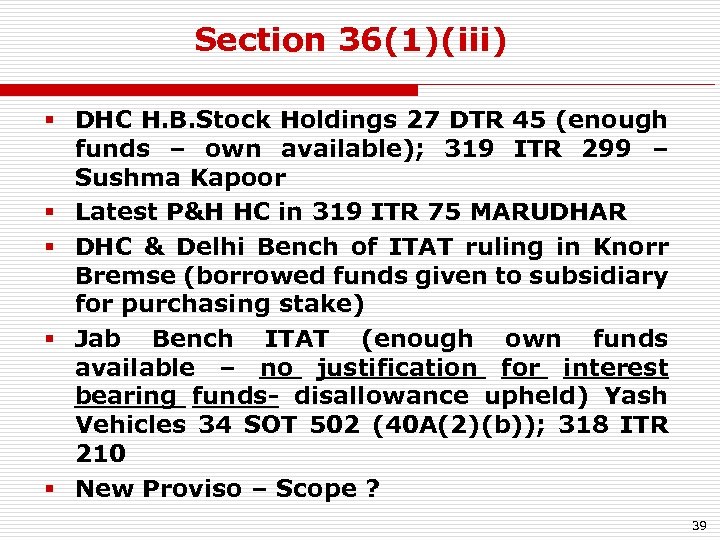 Section 36(1)(iii) § DHC H. B. Stock Holdings 27 DTR 45 (enough funds –