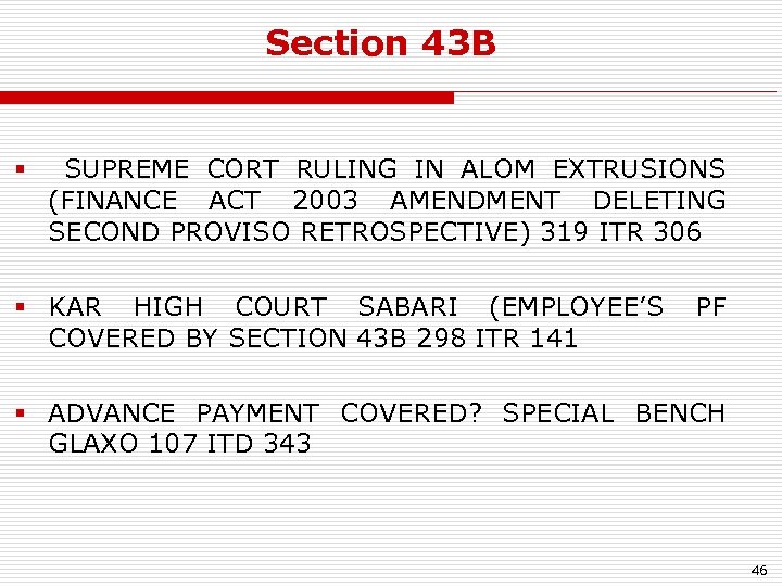 Section 43 B § SUPREME CORT RULING IN ALOM EXTRUSIONS (FINANCE ACT 2003 AMENDMENT