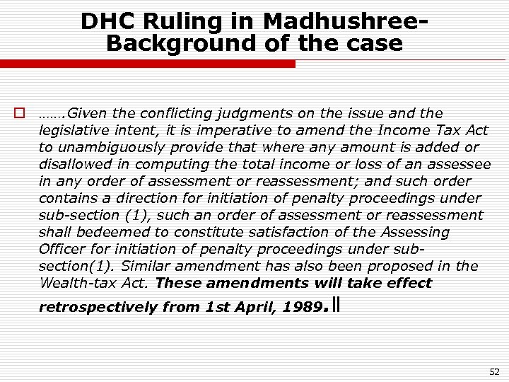DHC Ruling in Madhushree. Background of the case o ……. Given the conflicting judgments