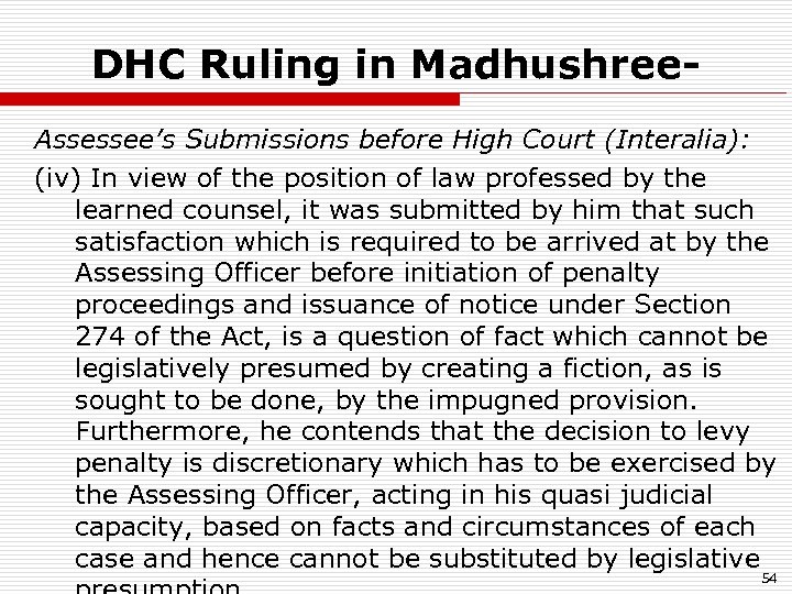 DHC Ruling in Madhushree. Assessee’s Submissions before High Court (Interalia): (iv) In view of