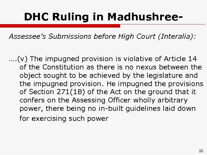 DHC Ruling in Madhushree. Assessee’s Submissions before High Court (Interalia): …. (v) The impugned