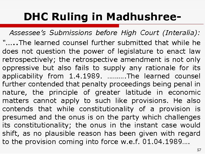 DHC Ruling in Madhushree. Assessee’s Submissions before High Court (Interalia): “…. . The learned