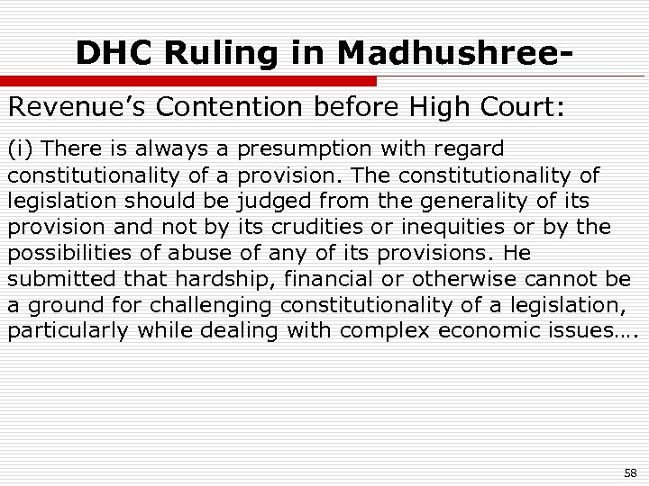DHC Ruling in Madhushree. Revenue’s Contention before High Court: (i) There is always a