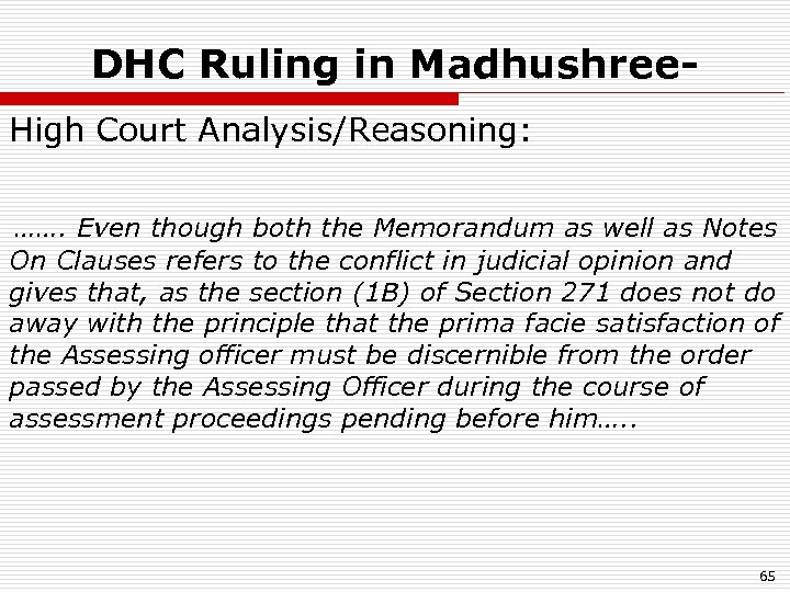 DHC Ruling in Madhushree- High Court Analysis/Reasoning: ……. Even though both the Memorandum as