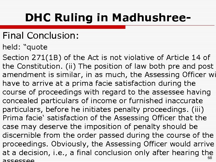 DHC Ruling in Madhushree. Final Conclusion: held: “quote Section 271(1 B) of the Act