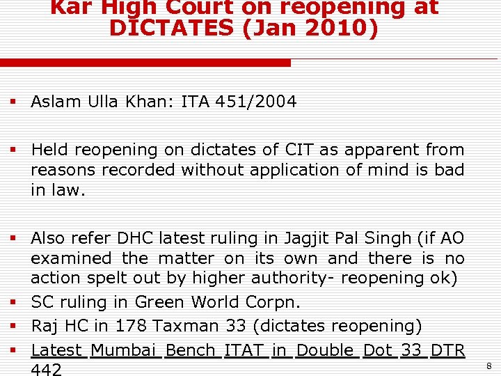 Kar High Court on reopening at DICTATES (Jan 2010) § Aslam Ulla Khan: ITA