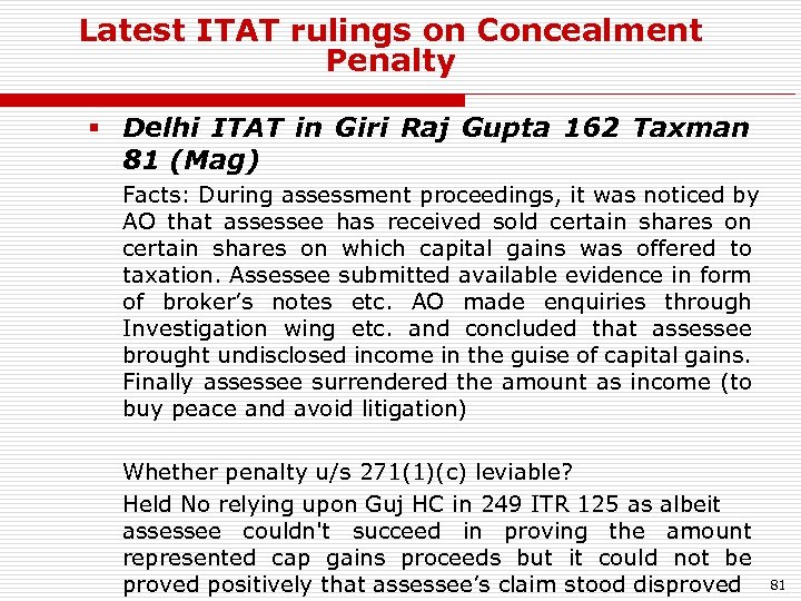 Latest ITAT rulings on Concealment Penalty § Delhi ITAT in Giri Raj Gupta 162