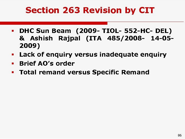 Section 263 Revision by CIT § DHC Sun Beam (2009 - TIOL- 552 -HC-