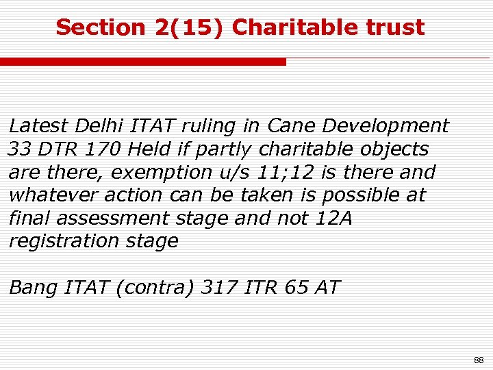 Section 2(15) Charitable trust Latest Delhi ITAT ruling in Cane Development 33 DTR 170