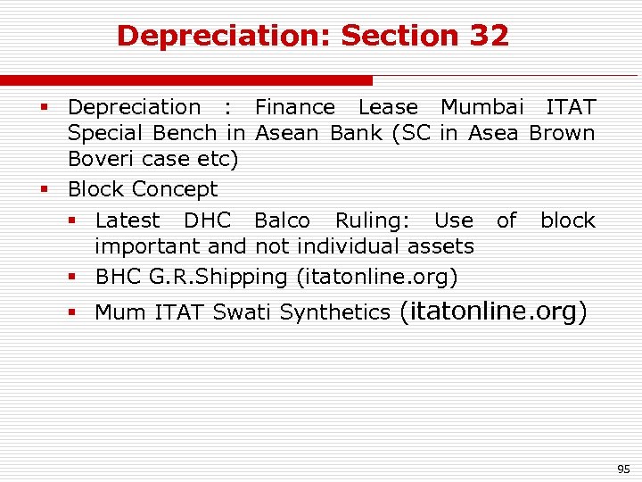 Depreciation: Section 32 § Depreciation : Finance Lease Mumbai ITAT Special Bench in Asean