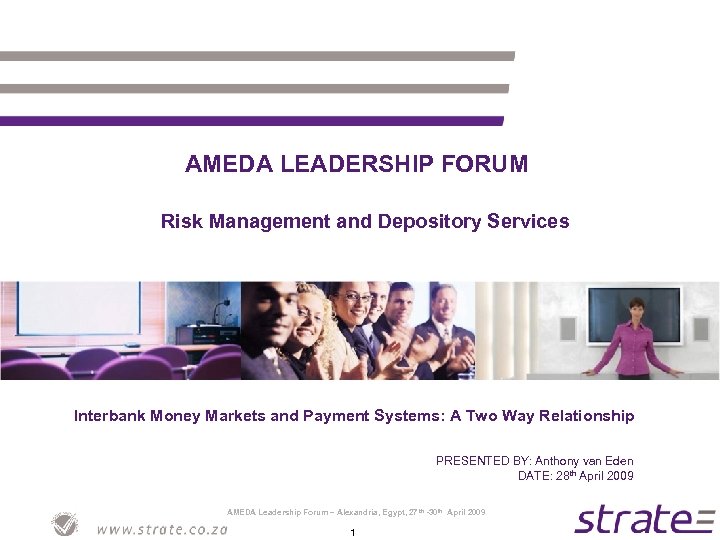 Risk Management and Depository Services AMEDA LEADERSHIP FORUM Risk Management and Depository Services Interbank