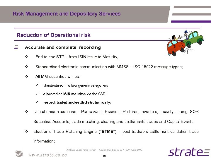 Risk Management and Depository Services Reduction of Operational risk Accurate and complete recording v