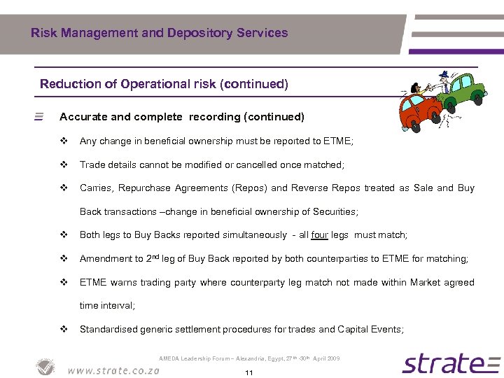 Risk Management and Depository Services Reduction of Operational risk (continued) Accurate and complete recording