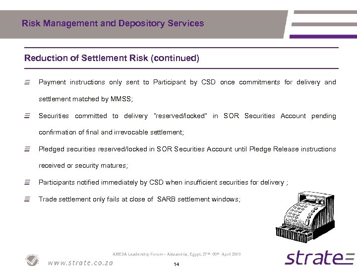 Risk Management and Depository Services Reduction of Settlement Risk (continued) Payment instructions only sent