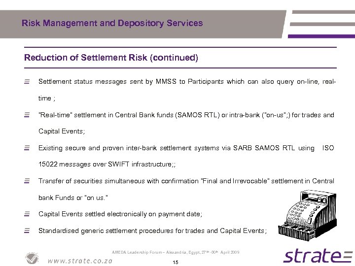Risk Management and Depository Services Reduction of Settlement Risk (continued) Settlement status messages sent