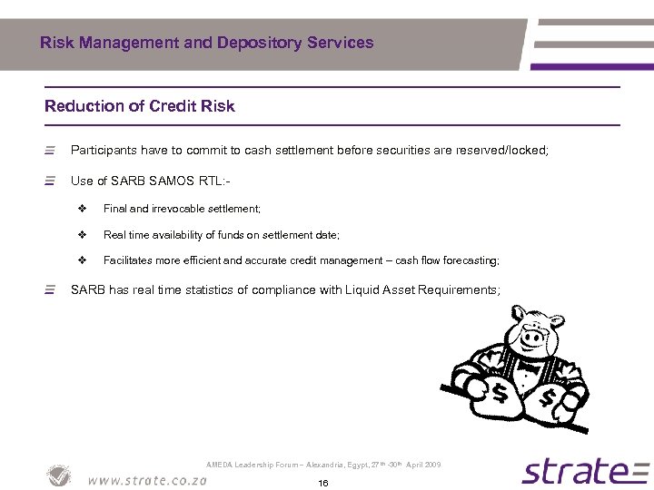 Risk Management and Depository Services Reduction of Credit Risk Participants have to commit to