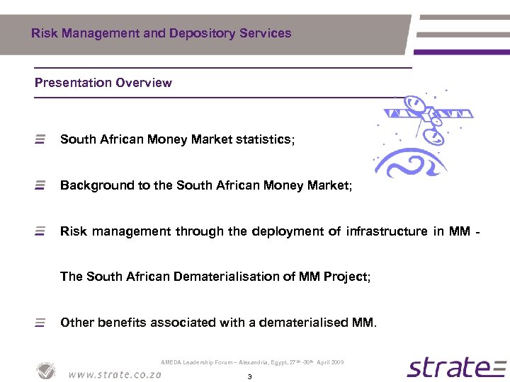 Risk Management and Depository Services Presentation Overview South African Money Market statistics; Background to