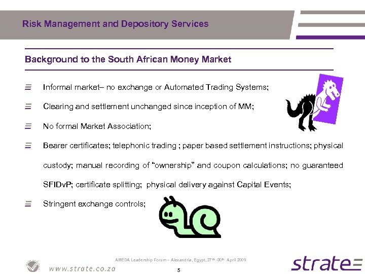Risk Management and Depository Services Background to the South African Money Market Informal market–