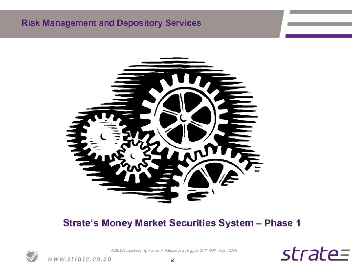 Risk Management and Depository Services Strate’s Money Market Securities System – Phase 1 AMEDA