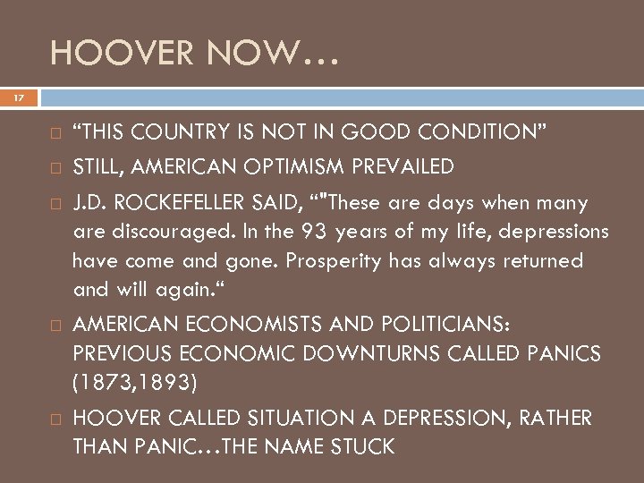 HOOVER NOW… 17 “THIS COUNTRY IS NOT IN GOOD CONDITION” STILL, AMERICAN OPTIMISM PREVAILED