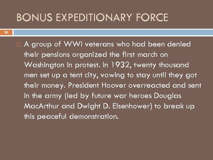 BONUS EXPEDITIONARY FORCE 20 A group of WWI veterans who had been denied their