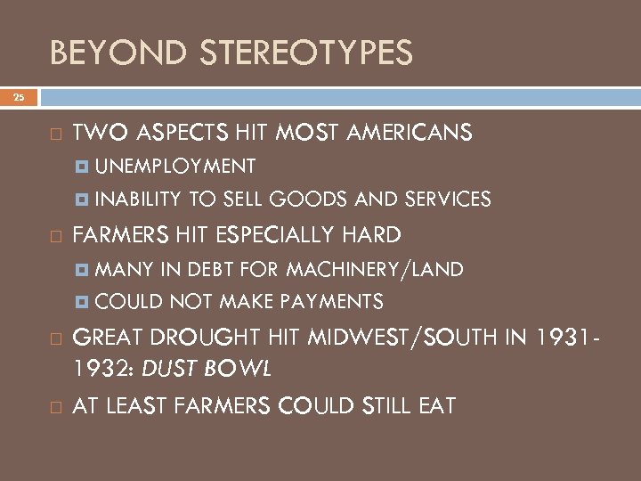 BEYOND STEREOTYPES 25 TWO ASPECTS HIT MOST AMERICANS UNEMPLOYMENT INABILITY TO SELL GOODS AND