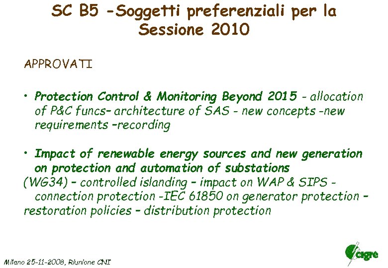 SC B 5 -Soggetti preferenziali per la Sessione 2010 APPROVATI • Protection Control &