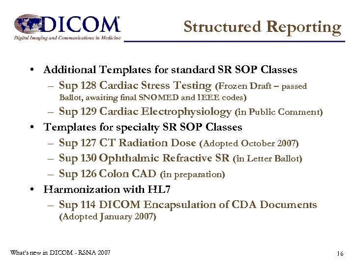 Structured Reporting • Additional Templates for standard SR SOP Classes – Sup 128 Cardiac
