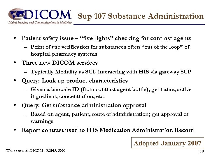 Sup 107 Substance Administration • Patient safety issue – “five rights” checking for contrast