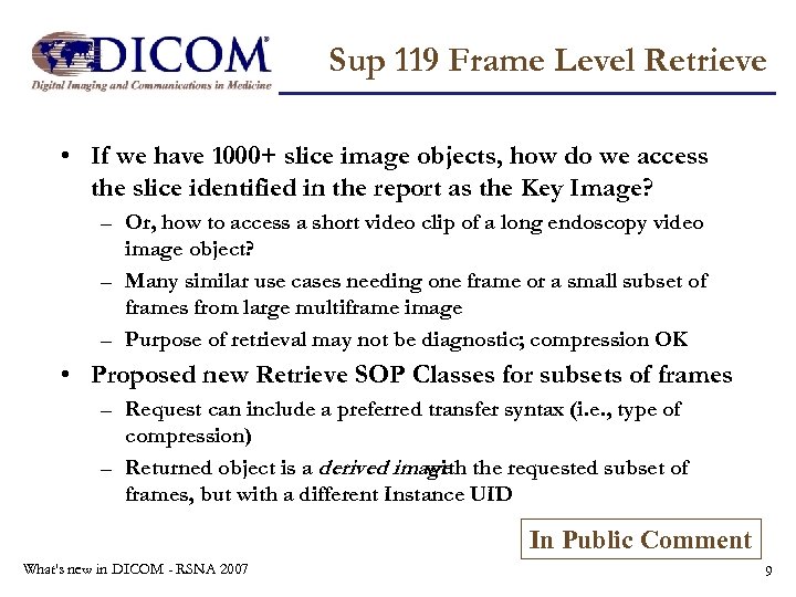 Sup 119 Frame Level Retrieve • If we have 1000+ slice image objects, how