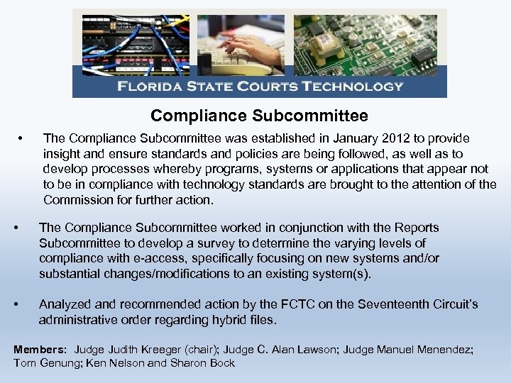 Compliance Subcommittee • The Compliance Subcommittee was established in January 2012 to provide insight