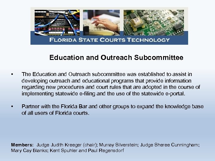 Education and Outreach Subcommittee • The Education and Outreach subcommittee was established to assist