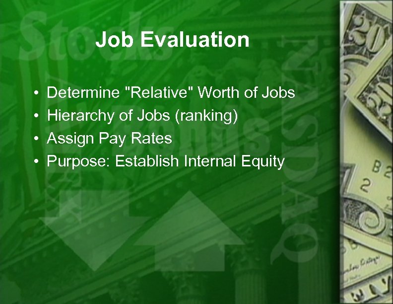 Job Evaluation • • Determine 