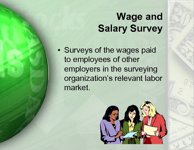 Wage and Salary Survey • Surveys of the wages paid to employees of other