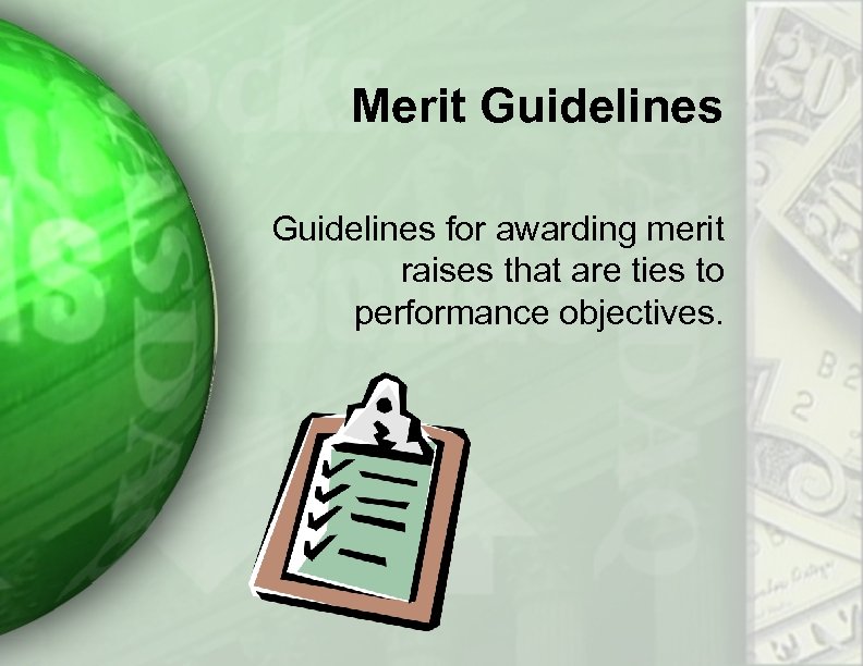 Merit Guidelines for awarding merit raises that are ties to performance objectives. 