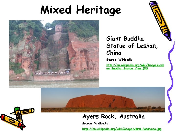 Mixed Heritage Giant Buddha Statue of Leshan, China Source: Wikipedia http: //en. wikipedia. org/wiki/Image:
